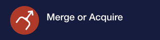  MERGE OR ACQUIRE