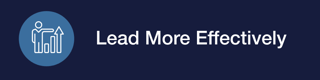 LEAD MORE EFFECTIVELY