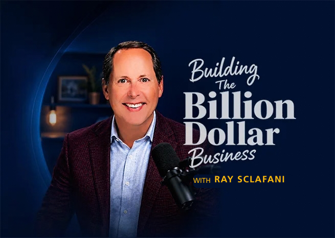 Ray Sclafani — Host of Building The Billion Dollar Business podcast